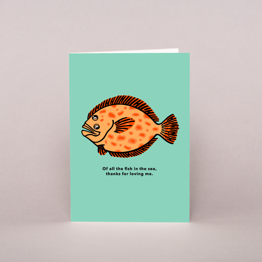 Of all the fish in the sea, thanks for loving me Greeting Card