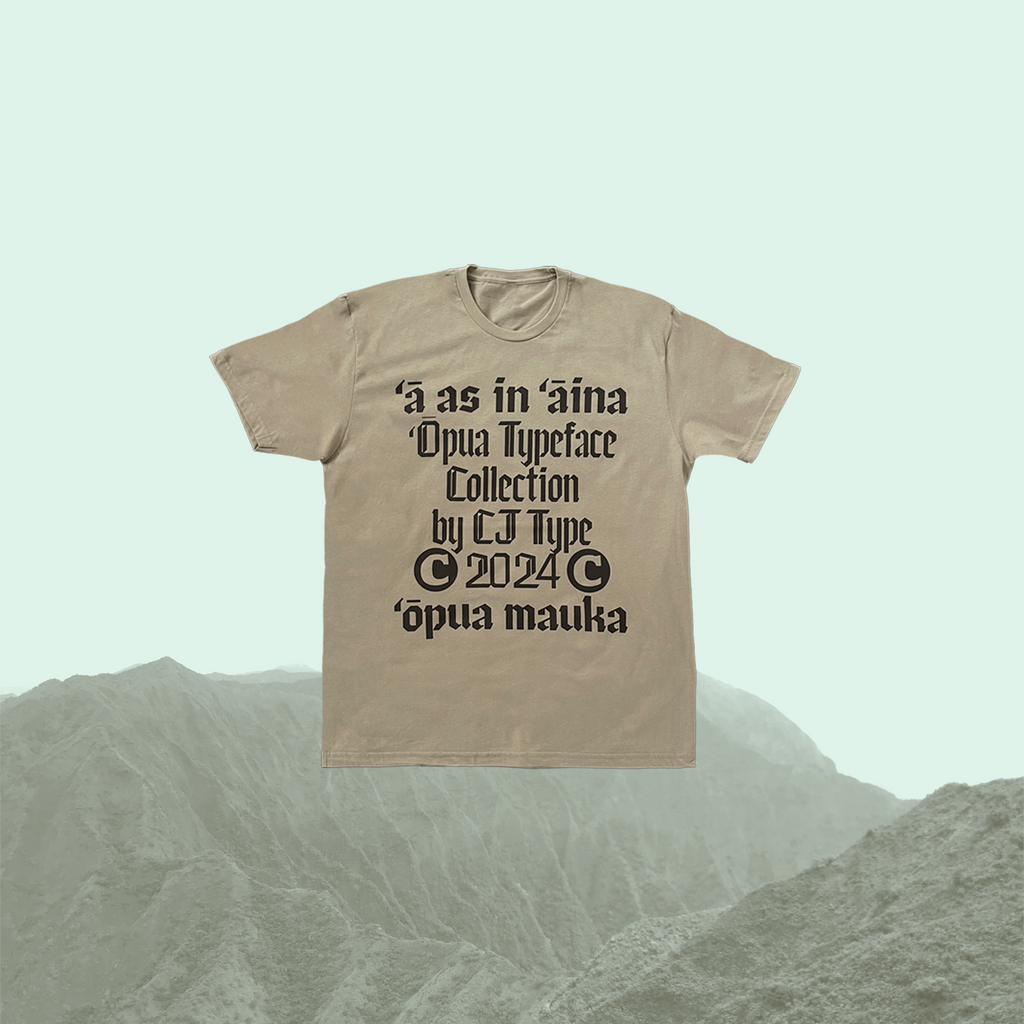 Shirt by CJ Dunn: ‘ā as in ‘āina ‘ōpua Typeface Collection