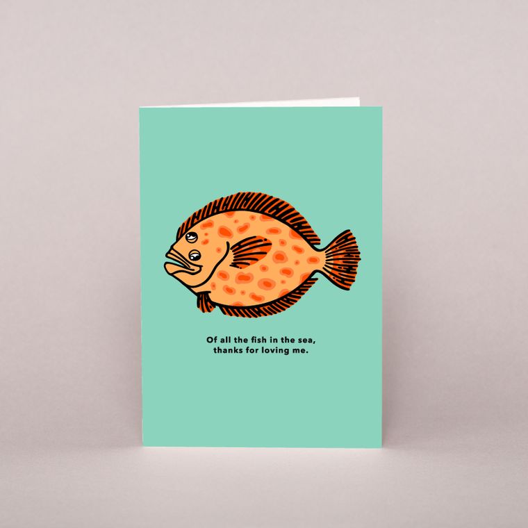 Of all the fish in the sea, thanks for loving me Greeting Card