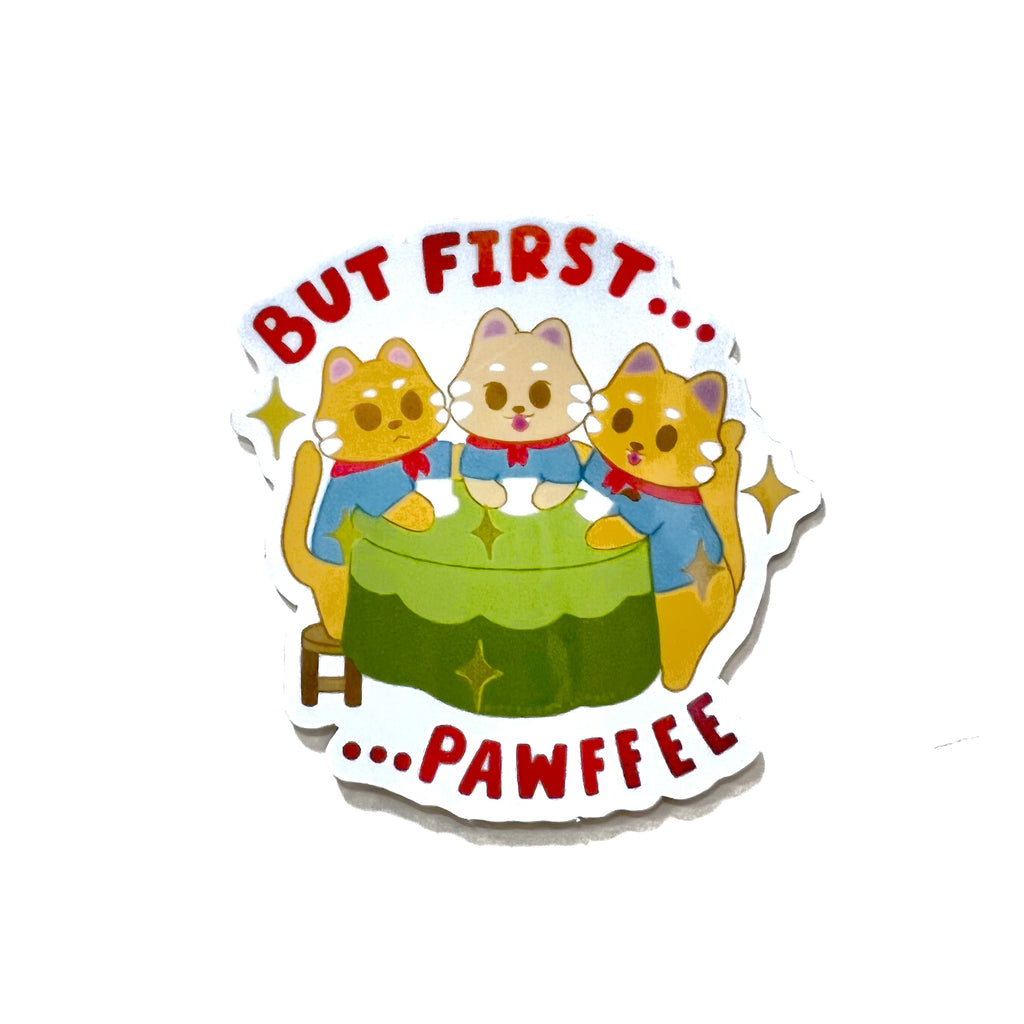 But First, Pawffee Holographic Vinyl Sticker