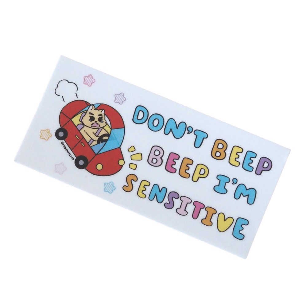 Car Bumper Sticker Don’t Beep Beep I’m Sensitive