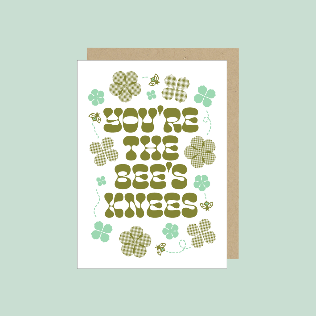 You’re the bee’s knees Greeting Card