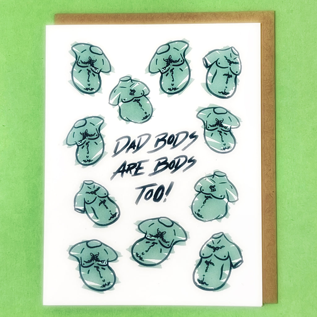 Dad Bods Are Bods Too! Greeting Card