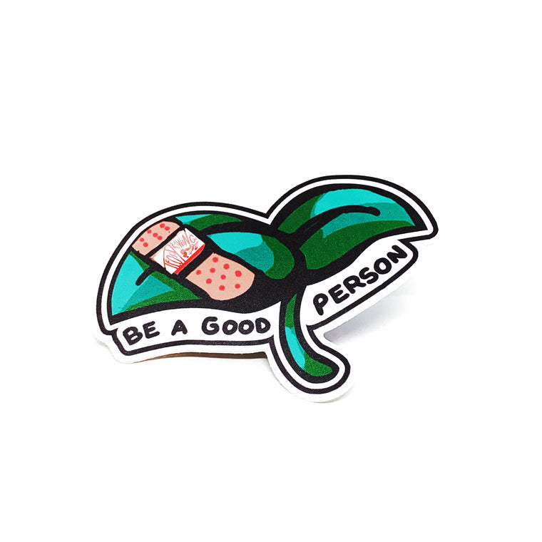 Be a Good Person Sticker