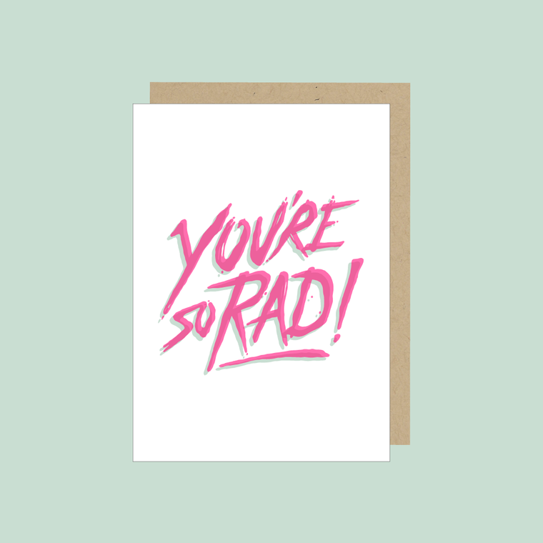 You're so Rad Greeting Card